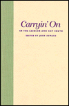 Carryin' On in the Lesbian and Gay South written by Robert Howard