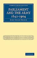 Parliament and the Army 1642-1904 (Cambridge Library Collection - History) written by John Stuart Omond