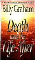 Death and the Life After written by Billy Graham
