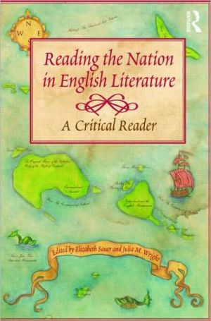 Reading the Nation in English Literature: A Critical Reader written by Elizabeth Sauer