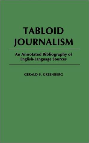 Tabloid journalism written by Gerald S. Greenberg