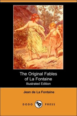 The Original Fables of La Fontaine written by Jean de La Fontaine