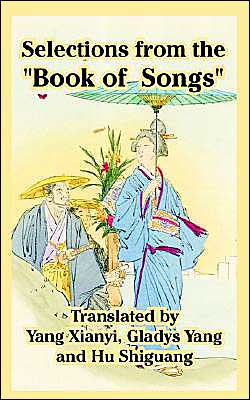 Selections From The Book Of Songs written by Yang Xianyi