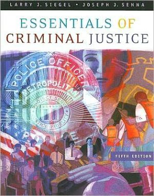 Essentials of Criminal Justice written by Larry J. Siegel