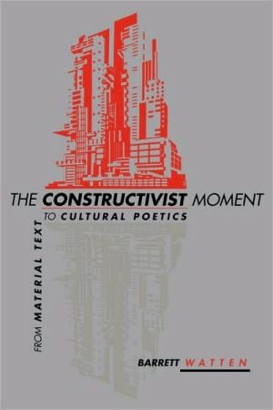 The Constructivist Moment written by Barrett Watten