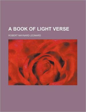 A Book of Light Verse written by Robert Maynard Leonard