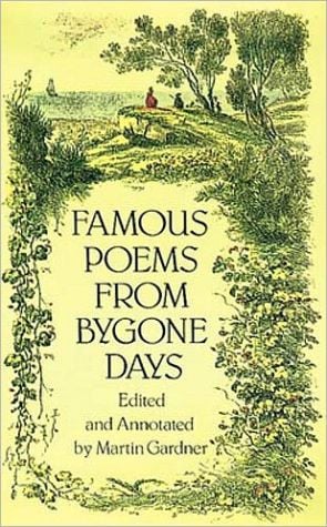 Famous Poems from Bygone Days written by Martin Gardner