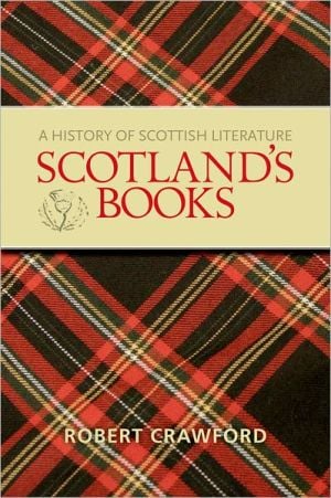 Scotland's Books written by Robert Crawford