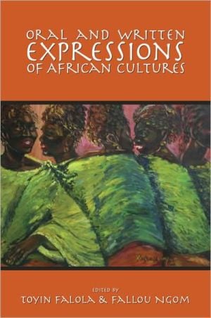 Oral and Written Expressions of African Cultures written by Toyin Falola