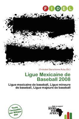 Ligue Mexicaine de Baseball 2008 written by Christabel Donatienne Ruby