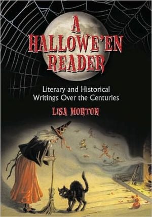 A Hallowe'en Anthology: Literary and Historical Writings over the Centuries written by Lisa Morton