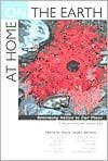 At Home on the Earth: Becoming Native to Our Place written by David Landis Barnhill