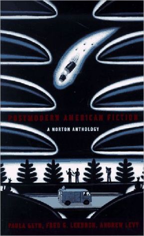 Postmodern American Fiction: A Norton Anthology written by Paula Geyh