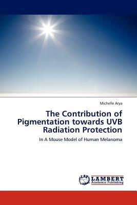 The Contribution of Pigmentation Towards Uvb Radiation Protection written by Michelle Arya