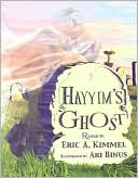 Hayyim's Ghost written by Eric A. Kimmel