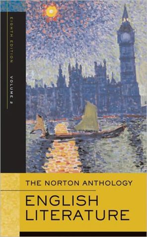The Norton Anthology of English Literature, Volume 2: The Romantic Period through the Twentieth Century written by Carol T. Christ