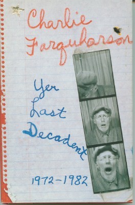 Charlie Farquharson, yer last decadent written by Don Harron