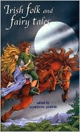 Irish Folk and Fairy Tales written by Gordon Jarvie