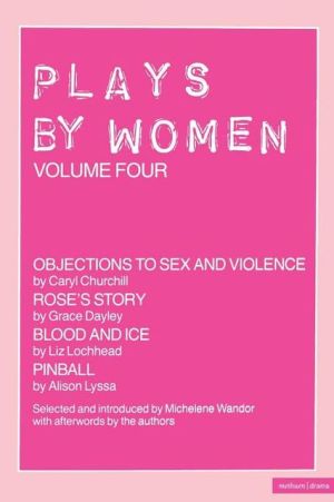 Plays By Women, Vol. 4 written by Michelene Wandor