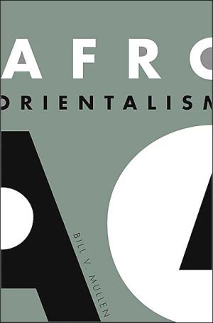 Afro-Orientalism written by Bill V. Mullen