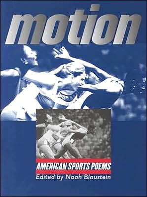 Motion: American Sports Poems written by Noah Blaustein