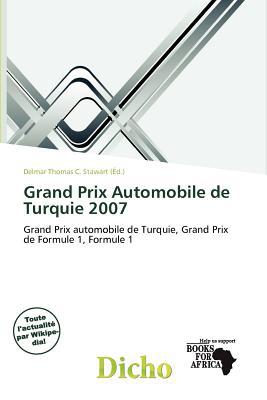 Grand Prix Automobile de Turquie 2007 written by Delmar Thomas C. Stawart