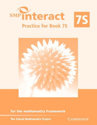 Smp Interact Practice For Book 7s For The Mathematics Framework written by School Mathematics Project