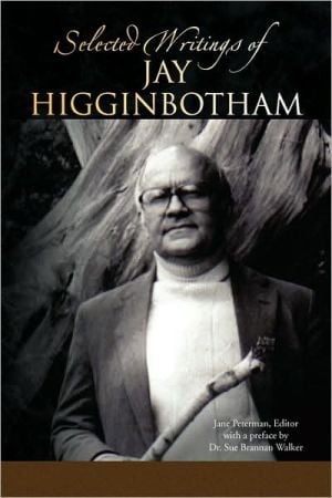 Selected Writings of Jay Higginbotham written by Jay Higginbotham