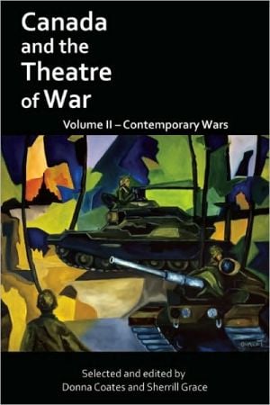 Canada and the Theatre of War Volume II written by Donna Coates