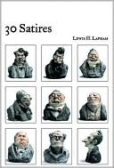 30 Satires written by Lewis H. Lapham