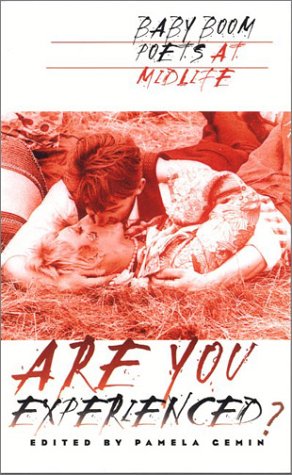Are You Experienced?: Baby Boom Poets at Midlife written by Pamela Gemin