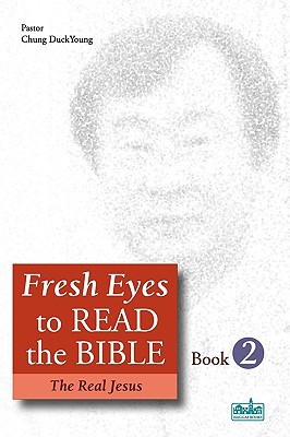 Fresh Eyes to Read the Bible - Book 2 written by DuckYoung Chung , Chung, Duckyoung