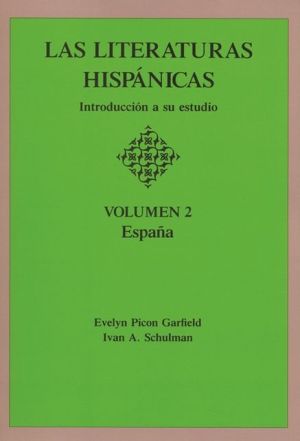 Literaturas Hispanicas: Introduccion a su estudio, Vol. 1 written by Evelyn P. Garfield