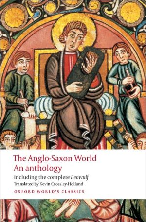 Anglo-Saxon World: An Anthology written by Kevin Crossley-Holland