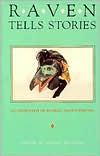 Raven Tells Stories: An Anthology of Alaska Native Writing written by Joseph Bruchac