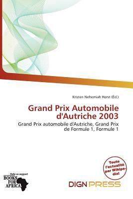 Grand Prix Automobile D'Autriche 2003 written by Kristen Nehemiah Horst