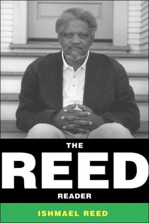The Reed Reader written by Ishmael Reed