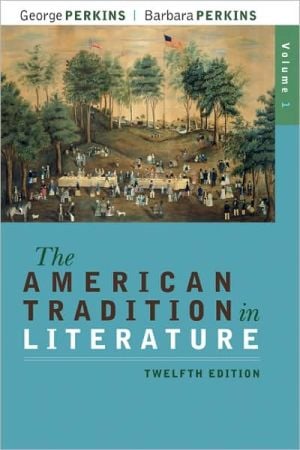 The American Tradition in Literature, Volume 1(book alone) written by George Perkins