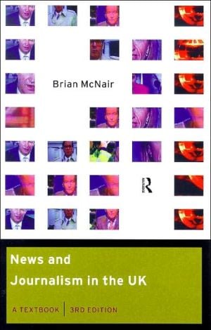 News and journalism in the UK written by Brian McNair