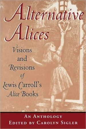 Alternative Alices written by Carolyn Sigler