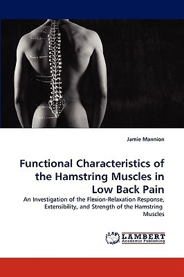 Functional Characteristics of the Hamstring Muscles in Low Back Pain written by Mannion, Jamie