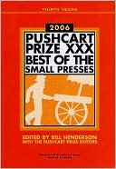 The Pushcart Prize 2006 XXX : Best of the Small Presses written by Bill Henderson