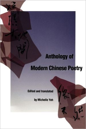 Anthology of Modern Chinese Poetry written by Michelle Yeh