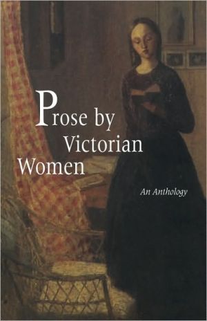 Prose by Victorian Women: An Anthology written by Andrea Broomfield