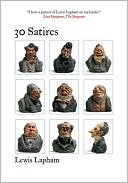 30 Satires written by Lewis H. Lapham