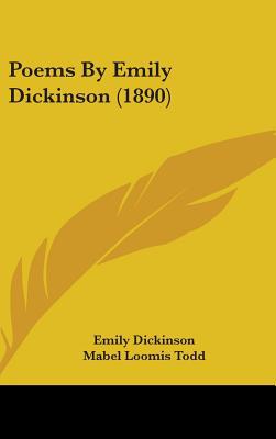 Poems by Emily Dickinson (1890) written by Dickinson, Emily , Todd, Mabel Loomis , Higginson, T. W.