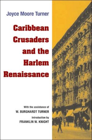 Caribbean Crusaders and the Harlem Renaissance written by Joyce Moore Turner