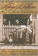 Kobzar's Children: A Century of Untold Ukranian Stories written by Marsha Skrypuch