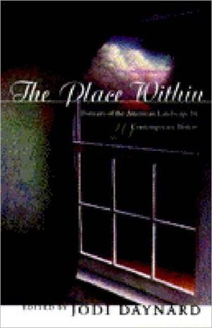 Place Within: Portraits of the American Landscape by Twenty Contemporary Writers written by Daynard