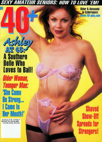 40+ May 2000 magazine back issue 40+ by Year magizine back copy 40+ May 2000 Adult Naked Older MILF Magazine Back Issue Published for Lovers of Ripe Old Nude Women. Ashley At 45: A Southern Belle Who Loves To Ball!.